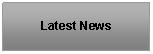 Text Box: Latest News