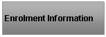 Text Box: Enrolment Information